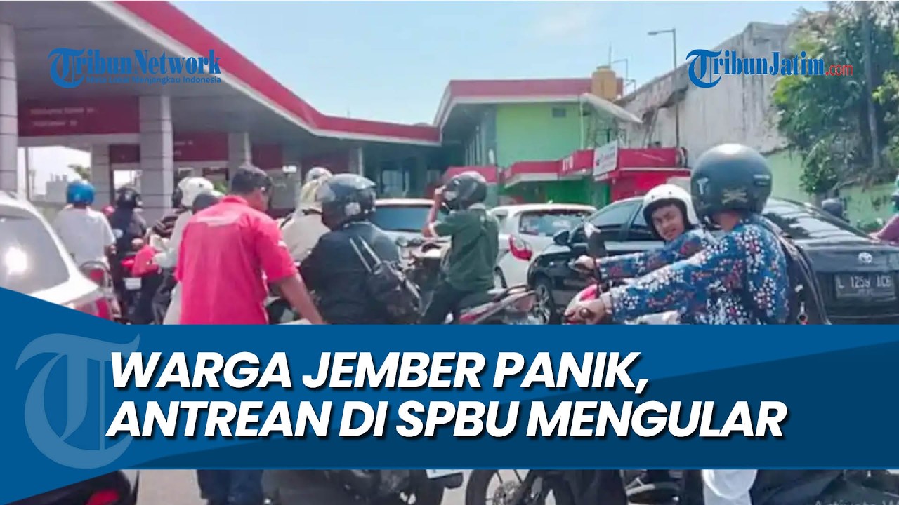 PANIC BUYING, Warga Padati Sejumlah SPBU di Jember Imbas Perang Iran