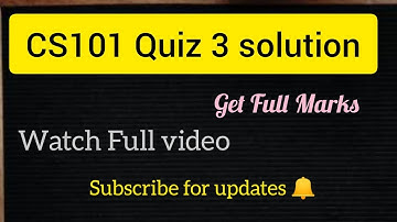 CS101 quiz 3 solution 2023, solution of cs101 quizzes,