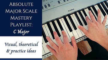 Absolute Major Scale Mastery | The Playlist - 1/12 - Introduction, C Major