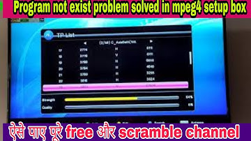Program not exist problem solved in mpeg4 setup box
