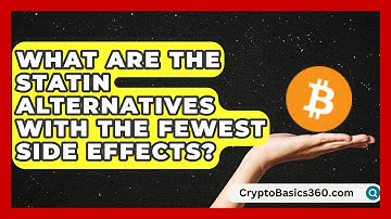 What Are the Statin Alternatives With the Fewest Side Effects? | Cholesterol Support Network