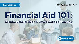 6.11.26  Financial Aid 101: Grants, Scholarships & Smarter College Planning