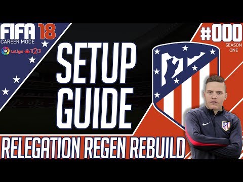 Relegation Regen Rebuild Setup Guide - Fifa 18