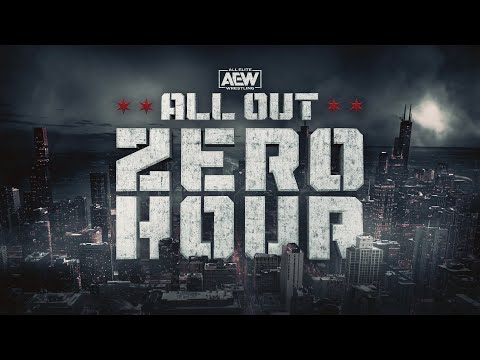 Zero Hour: AEW All Out Pre-Show | Sun, Sept 3 7pm ET / 4pm PT