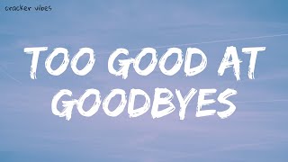 Sam Smith - Too Good At Goodbyes (Lyrics) | 