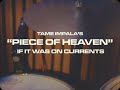 Piece Of Heaven If It Was On Currents 