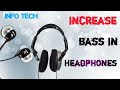 How to increase sound bass of headphonesib info tech
