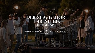 Video thumbnail of "Der Sieg gehört Dir allein (Urban Life Worship) - Original Drum Cam"