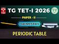 TG TET 2026 - PAPER-II | Chemistry : Periodic Table | T-SAT