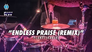 Endless Praise (Remix) Drum Cover // Planetshakers // Daniel Bernard