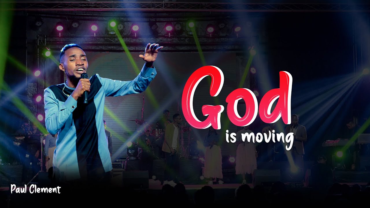 PAUL CLEMENT GOD IS MOVING (OFFICIAL LIVE RECORDING VIDEO) YouTube