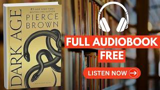 Dark Age (Red Rising Series Book 5 of 6) by Pierce Brown[ Full Audiobook Free ]