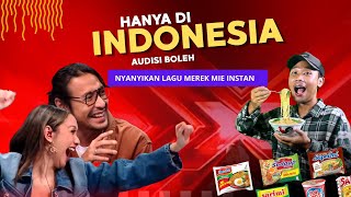 KOK BISA‼️HANYA DI INDONESIA AUDISI BOLEH NYANYIKAN LAGU MEREK MIE INSTAN 