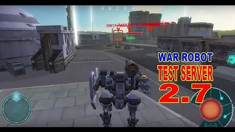 War Robots Android  Game 2.7 [Test Server] | NEW Weapons Visual effects w Commentary