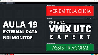 AULA 19 - ExternalData Widget usando NDI Monitor | Curso vMix UTC Expert