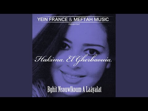 Bghit Nsouwlkoum A Laâyalat