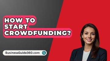 How To Start Crowdfunding? - BusinessGuide360.com