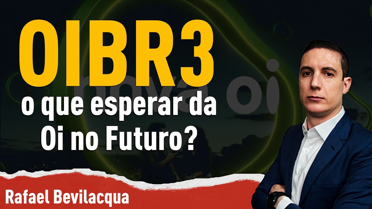 OIBR3 | O que esperar da Oi no futuro? | por Rafael Bevilacqua