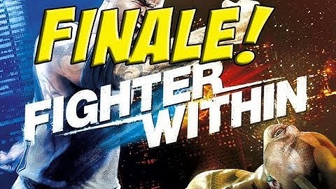 Fighter Within: Finale!