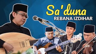 SA'DUNA سعدنا في الدنيا || Muhammad Saiq LG & Rebana IZDIHAR 2022