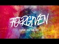 Forgiven live 1st service