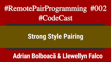 #RemotePairProgramming Ep 002: Strong Style Pairing