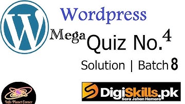 WordPress Quiz 4 Batch 8 Solution | Digiskills |