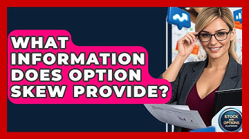 What Information Does Option Skew Provide? - Stock and Options Playbook