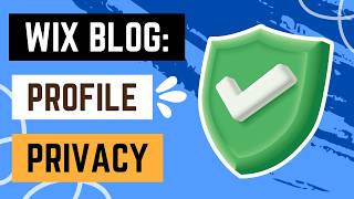 Wix Blog: Setting Member Profile Privacy When Signing Up