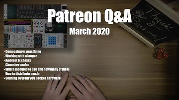 Patreon Q&A - March 2020