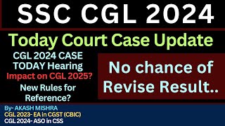 SSC CGL 2024 Court Case Revised result, ssc cgl 2024 revise result update, ssc cgl 2025, cgl 2024