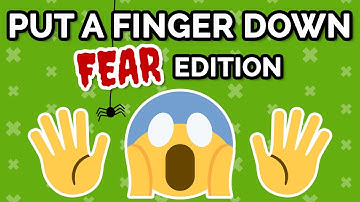 Put A Finger Down 😱 FEAR Edition