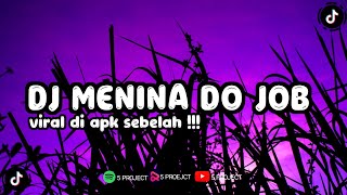 DJ MENINA DO JOB FULL BASS || VIRAL TIKTOK BY 5 PROJECT