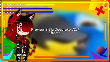 Preview 2 Blu Deepfake V2.7 Effects.