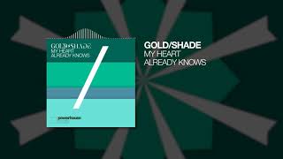 Gold/Shade Ft. Daimy Lotus - My Heart Already Knows