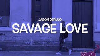 SAVAGE LOVE || JASON DERULO || LYRICS