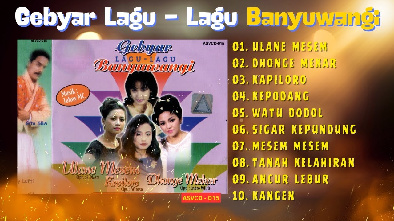Gebyar Lagu Lagu Banyuwangi - Ulane Mesem - Dhonge Mekar - Kapiloro - Kepodang  - Watu Dodol