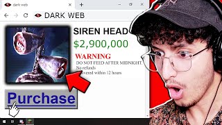 We Bought SIREN HEAD off The DARK WEB...