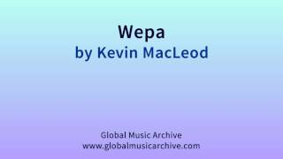 Wepa by Kevin MacLeod 1 HOUR