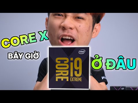 Intel Core X bây giờ đang Ở ĐÂU ? Liệu có phải do AMD ?