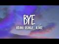 Ariana Grande Bye Altare Remix Lyrics 