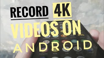 RECORD 4K VIDEOS ON ANY ANDROID* NO ROOT