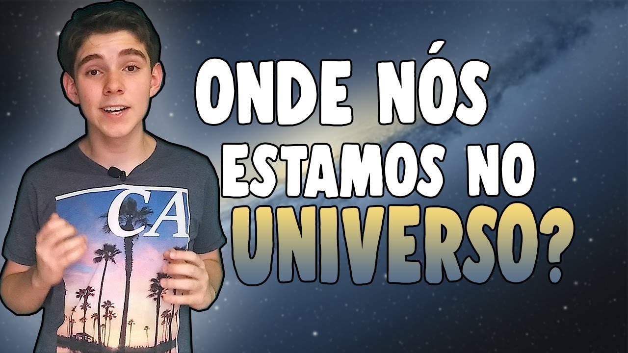 ONDE nós ESTAMOS no UNIVERSO? (você precisa saber disso)