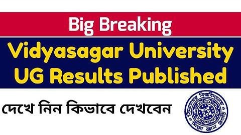 Breaking: Vidyasagar University UG Results Published: BA, BSC, BCOM, B.ED result: vu ug results