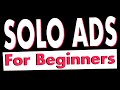 Affiliate Marketing With SOLO ADS - For Beginners