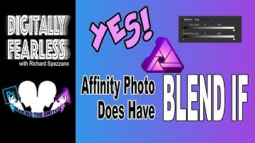 Blend If in Affinity Photo tutorial same as Photoshop