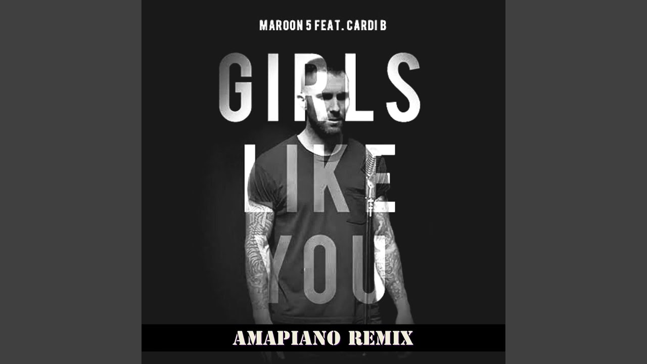 Girls Like You (Amapiano) YouTube Music