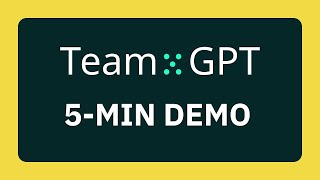 Team-GPT | 5-min Demo