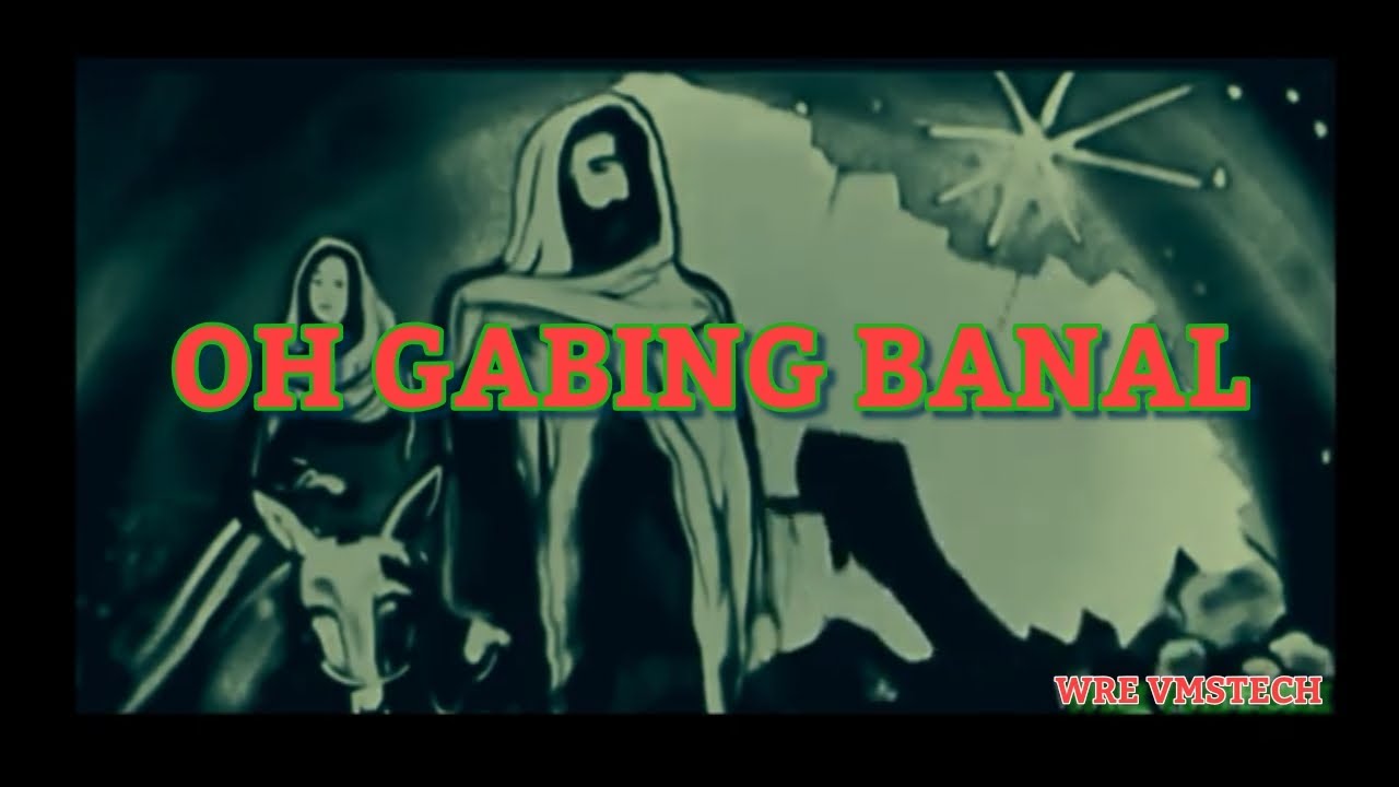 O Gabing Banal_By:WRE VMSTECH - YouTube