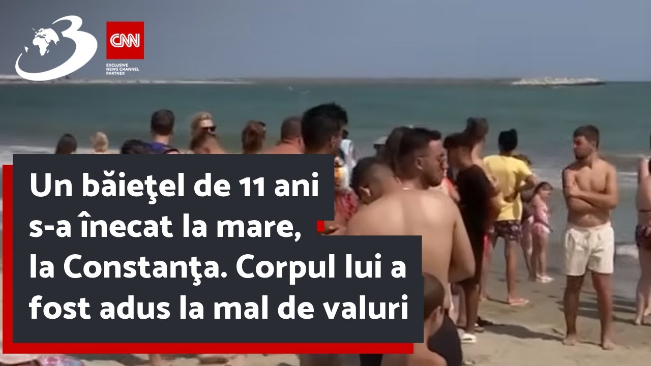 Un băieţel de 11 ani s-a înecat la mare, la Constanţa. Corpul lui a fost adus la mal de valuri